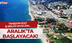 Trabzon-Soçi iş birliği heyecanı...