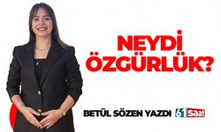 Betül Sözen yazdı! Neydi özgürlük?