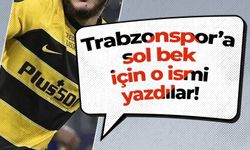 Trabzonspor’a sol bek için o ismi yazdılar!