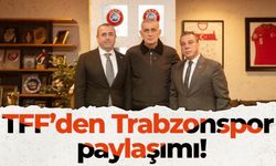 TFF’den Trabzonspor paylaşımı!