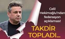 Celil Hekimoğlu’ndan federasyon açıklaması! Takdir topladı…