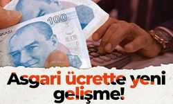 Asgari ücrette yeni gelişme!