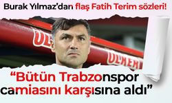 Burak Yılmaz’dan flaş Fatih Terim sözleri! “Bütün Trabzonspor camiasını karşısına aldı”