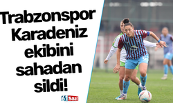 Trabzonspor Karadeniz ekibini sahadan sildi!