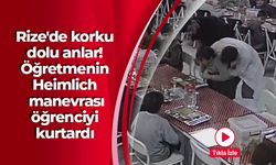 Rize'de korku dolu anlar! Öğretmenin Heimlich manevrası öğrenciyi kurtardı