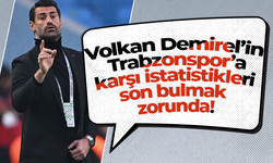 Volkan Demirel’in Trabzonspor’a karşı istatistikleri son bulmak zorunda!