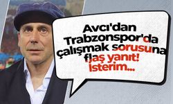 Avcı'dan Trabzonspor'da çalışmak sorusuna flaş yanıt! İsterim...