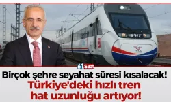 Birçok şehre seyahat süresi kısalacak! Türkiye'deki hızlı tren hat uzunluğu artıyor!