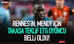 Trabzonspor'a Mendy için teklif edilen oyuncu belli oldu...