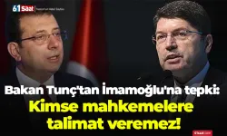 Bakan Tunç'tan İmamoğlu'na tepki: Kimse mahkemelere talimat veremez!