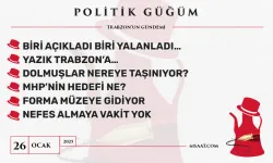 Politik Güğüm - 26 Ocak 2025