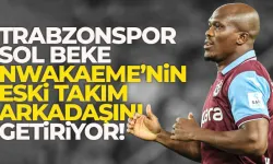 Trabzonspor sol beke, Nwakaeme’nin eski takım arkadaşını getiriyor…