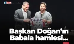 Başkan Doğan'dan Babala hamlesi...