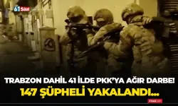 Trabzon'da PKK'ya ağır darbe! 147 kişi yakalandı...