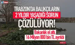 Trabzon'da balıkçıların yaşadığı sorun 2 yıl sonra sona eriyor...