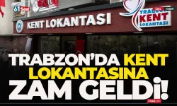 Trabzon'da Kent Lokantası'na zam geldi!