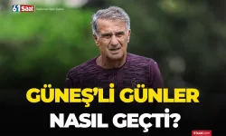 Güneş’li günler nasıl geçti?