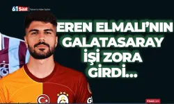 Eren Elmalı'nın Galatasaray işi zora girdi!