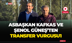 Trabzonspor'da Asbaşkan Kafkas ve Şenol Güneş'ten transfer vurgusu