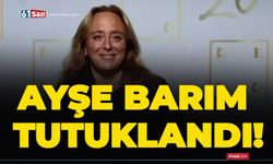 Ayşe Barım tutuklandı!