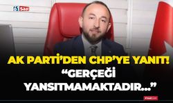 AK Parti'den CHP'ye yanıt! “Gerçeği yansıtmamaktadır…”