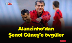 Alanzinho'dan Şenol Güneş'e övgüler