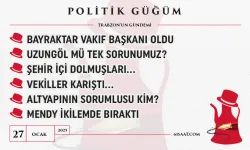 Politik Güğüm - 27 Ocak 2025