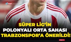 Süper Lig’in Polonyalı orta sahası Trabzonspor’a önerildi!