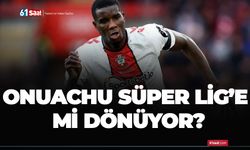 Onuachu Süper Lig’e mi dönüyor?