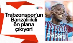 Trabzonspor’un Banzalı ikili ön plana çıkıyor!