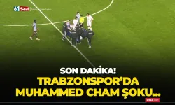 Trabzonspor’da Muhammed Cham şoku!