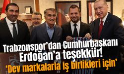 Trabzonspor'dan Cumhurbaşkanı Erdoğan'a teşekkür