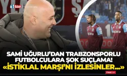 Sami Uğurlu’dan Trabzonsporlu futbolculara şok suçlama! İstiklal Marşı’nı izlesinler…