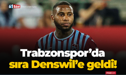 Trabzonspor’da sıra Denswil’e geldi!