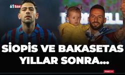 Siopis ve Bakasetas yıllar sonra…