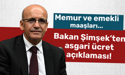 Bakan Şimşek’ten asgari ücret açıklaması!