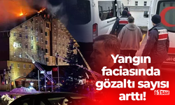 Yangın faciasında gözaltı sayısı arttı!