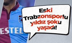 Eski Trabzonsporlu yıldız şoku yaşadı!