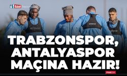 Trabzonspor, Antalyaspor maçına hazır!