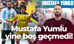 Mustafa Yumlu yine boş geçmedi