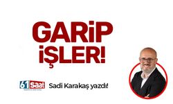 Garip işler!