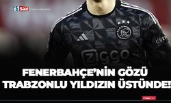 Fenerbahçe’nin gözü Trabzonlu yıldızın üstünde!