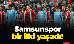 Samsunspor bir ilki yaşadı!