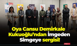 Oya Cansu Demirkale Kukuoğlu’ndan İmgeden Simgeye sergisi!