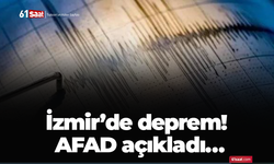 İzmir’de deprem! AFAD açıkladı…