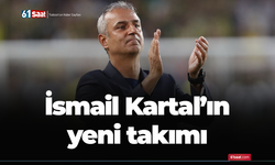 İşte İsmail Kartal'ın yeni takımı