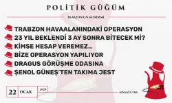 Politik Güğüm - 22 Ocak 2025