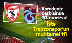 Karadeniz derbisinde 70. randevu! İşte Trabzonspor'un muhtemel 11'i