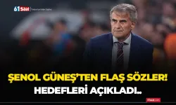 Şenol Güneş'ten flaş sözler! Hedefleri açıkladı...