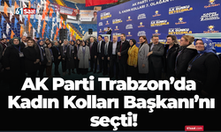 AK Parti Trabzon’da Kadın Kolları Başkanı’nı seçti!